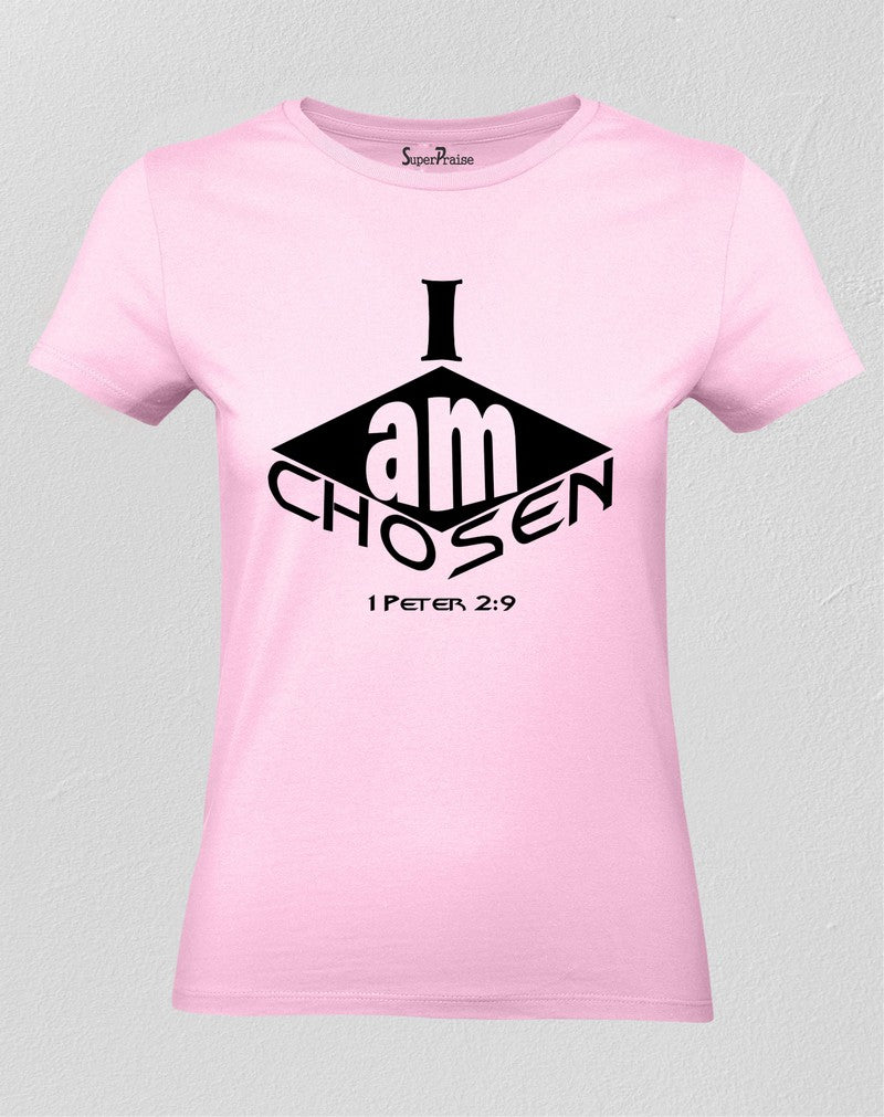 Christian Women T Shirt I Am Chosen By God