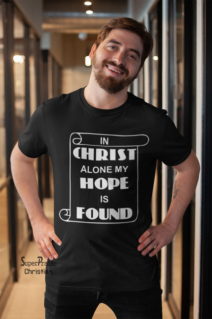Christ is my Hope Found Alive Overcomer Winner Christian T shirt - SuperPraiseChristian