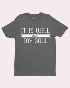 It is well with my soul Peace Joy Happy Christian T shirt