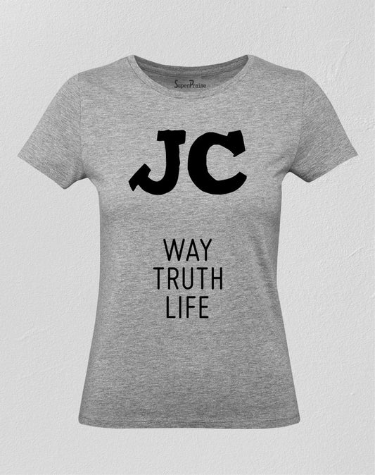 JC Jesus Christ Way Truth Life Evangelism Grace Christian Women T Shirt