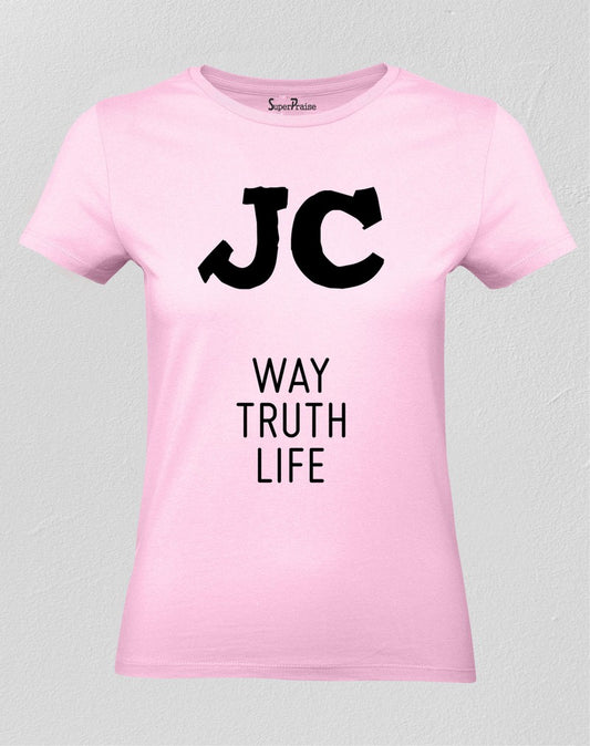 JC Way Truth Life Christian Jesus Christ Women T Shirt