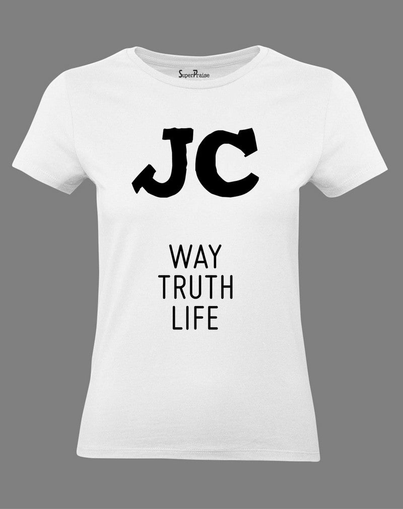 JC Way Truth Life Christian Jesus Christ Women T Shirt