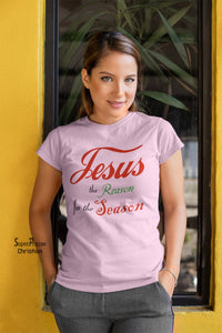 Christmas Women T Shirt Jesus the Reason Slogan