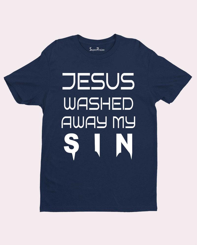 Jesus Washed Away My Sin Cleansed Forgiven Christian T shirt