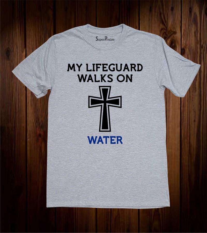 Christian T Shirt Jesus Cross My lifeguard Walks on Water