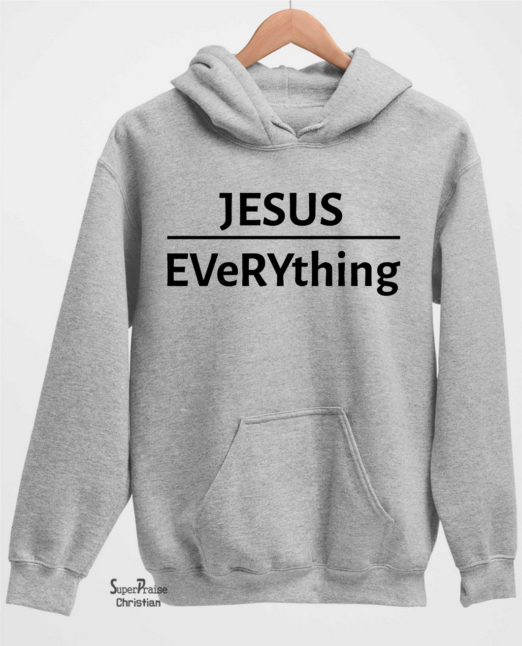 Jesus Everything Hoodie Christian Sweatshirt