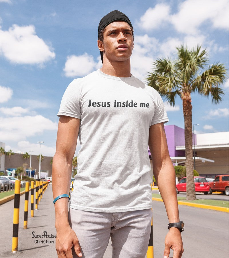 Jesus Inside Me Faith Bible Verse Scripture Christian T Shirt