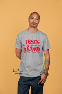 Jesus Is The Reason For Season Christmas Christian T-shirt - SuperPraiseChristian