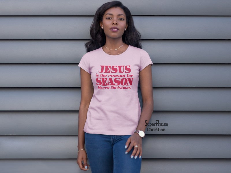 Christian Women T shirt Jesus Is The Season Christmas