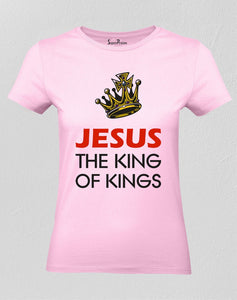 Christian Women T Shirt Jesus the King Slogan 