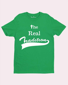 The Real Tradition is Jesus Christian T shirt