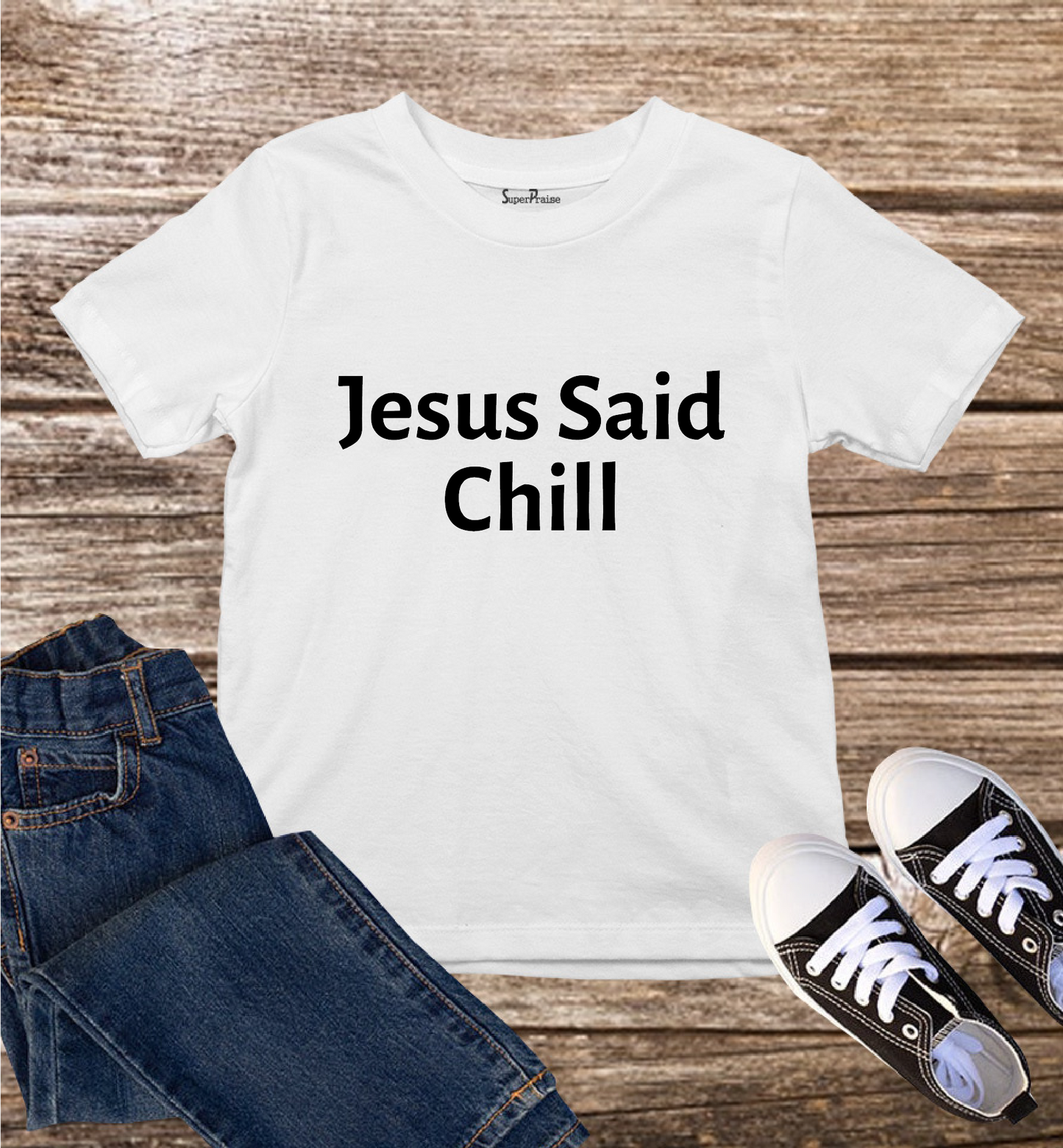 Jesus Said Chill Kids T Shirt