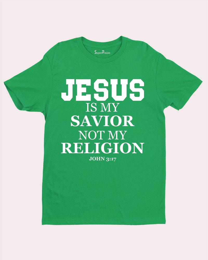 Jesus is my Savior Not Religion Christian T shirt