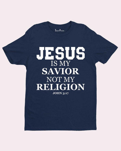 Jesus is my Savior Not Religion Christian T shirt
