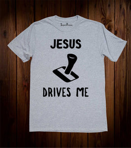 Jesus Drives Me Christian Grey T Shirt