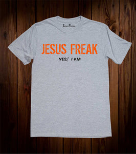 Jesus Freak Yes! I Am Christian Grey T Shirt