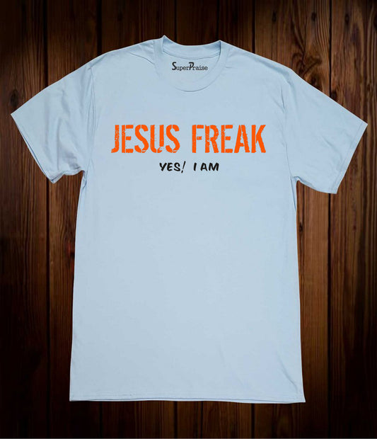 Jesus Freak Yes! I Am Christian Sky Blue T Shirt