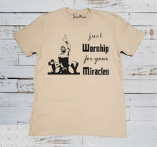 Just Worship T Shirt