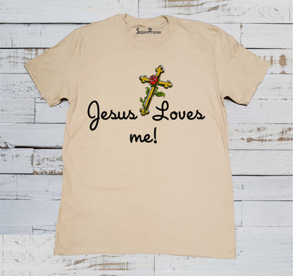 Jesus Loves Me Rose of Sharon Christian Beige T Shirt