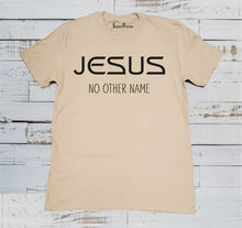 Jesus No Other Name T Shirt