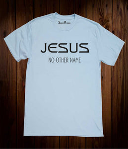 Jesus No Other Name Sky Blue T Shirt