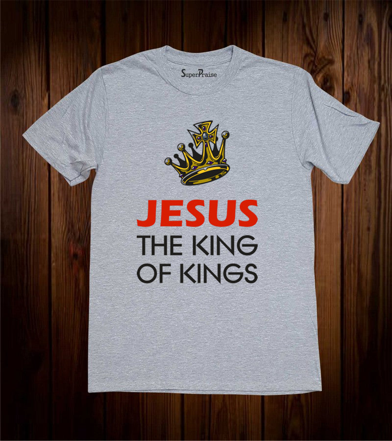 Jesus The King Of kings Grey T Shirt