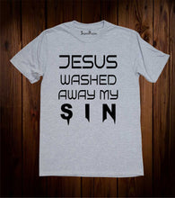 Jesus Washed Away My Sins Christian Grey T Shirt