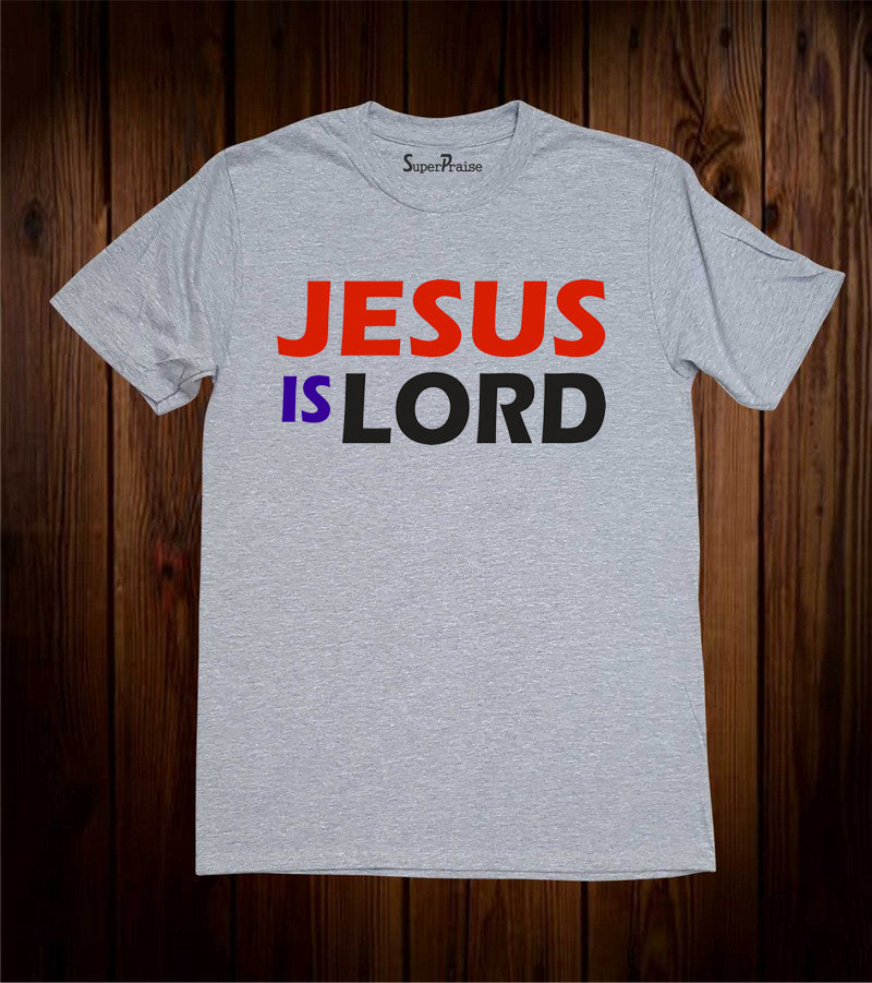 Jesus is Lord Slogan T Shirt