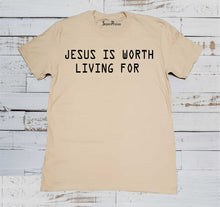 Jesus is Worth Living For Christian Beige T Shirt