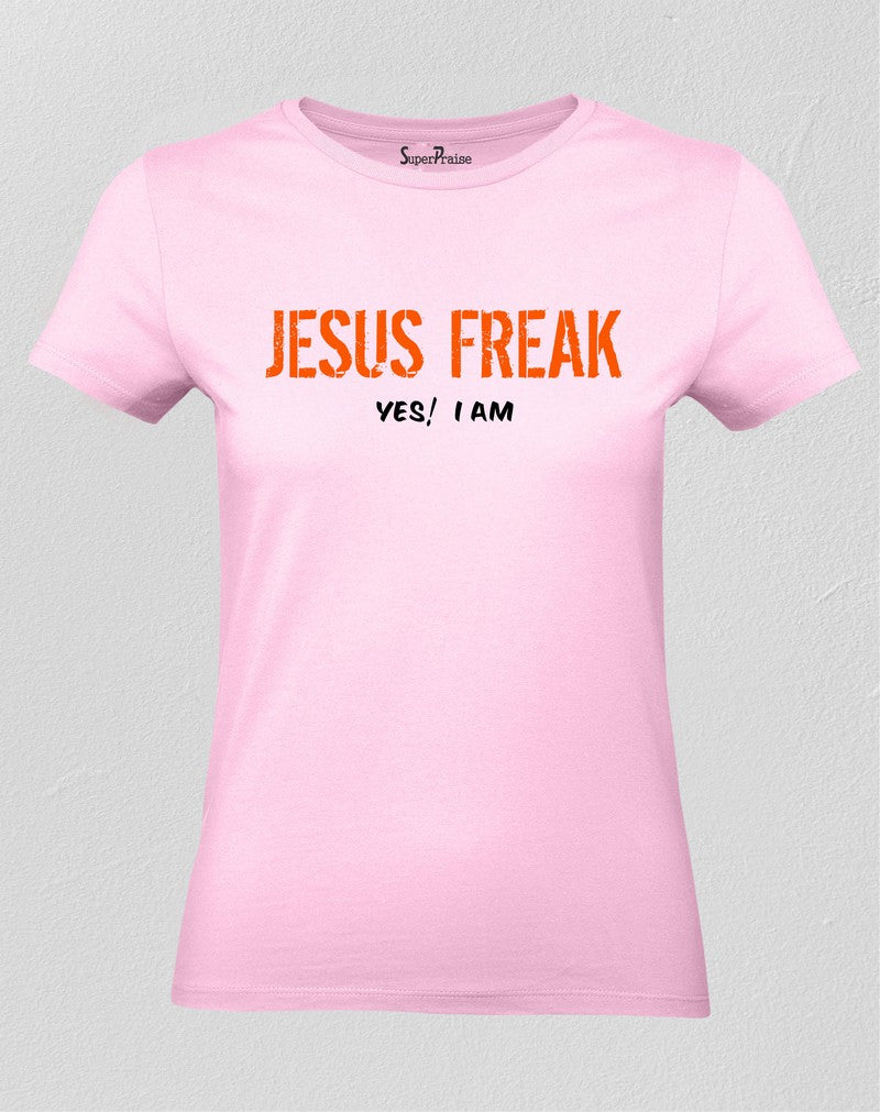 Christian Women T Shirt I Am A Jesus Freak 