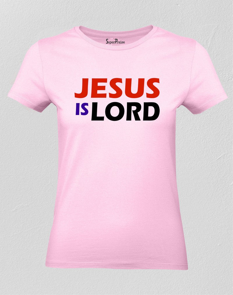 Christian Women T Shirt Jesus Is the Lord