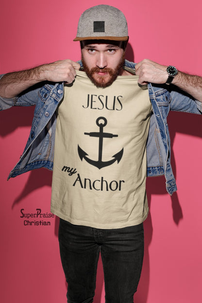 Jesus My Anchor Christian Jesus Christ T Shirt - SuperPraiseChristian