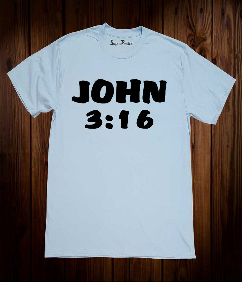 John 3:16 The Son Of God Jesus Christ Sky Blue T Shirt