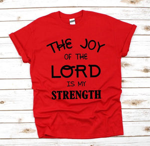 Christian Religious T Shirt Joy Of The Lord Is My Strength