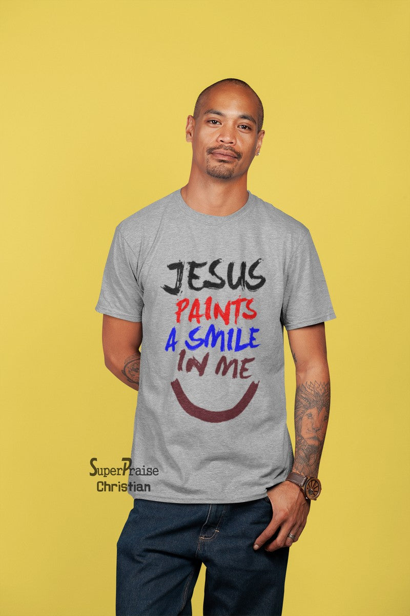 Jesus Paints A Smile in Me T Shirt