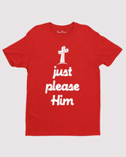 Just Please Him Cross T shirt