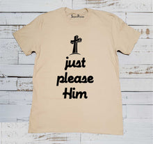 Just Please Him Christian Beige T Shirt