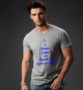 Keep Calm Stand On God's Christian T Shirt - Super Praise Christian