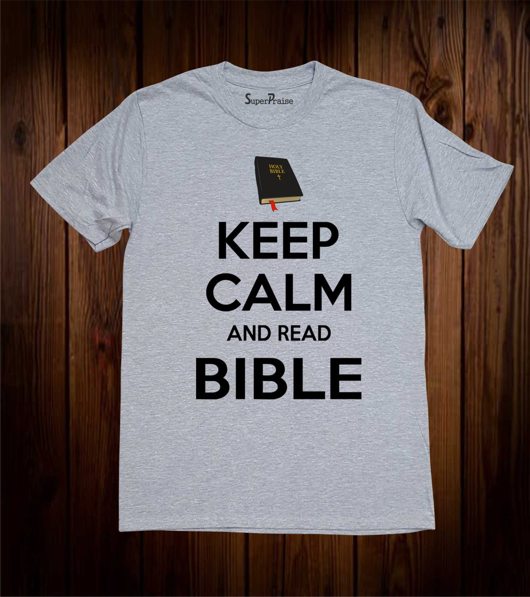 Keep Calm And Read Bible T Shirt