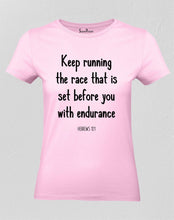 Christian Women T Shirt Keep Running the Race