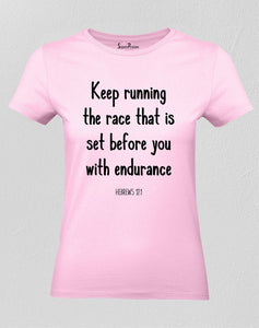 Christian Women T Shirt Keep Running the Race