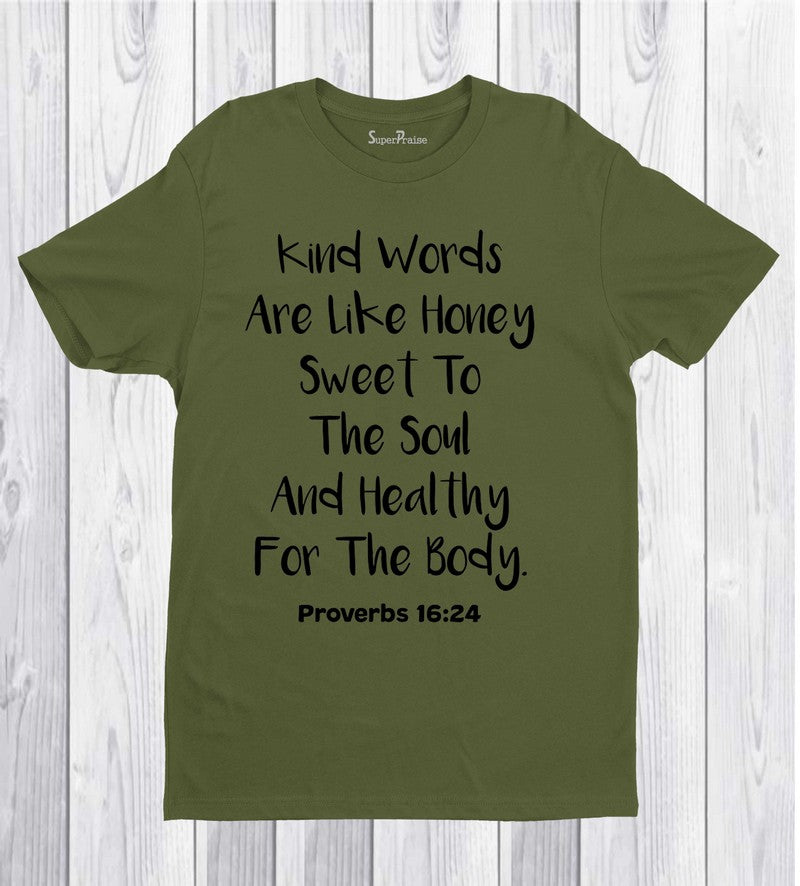 Kind Words Are Like honey Sweet To the Soul Christian T Shirt