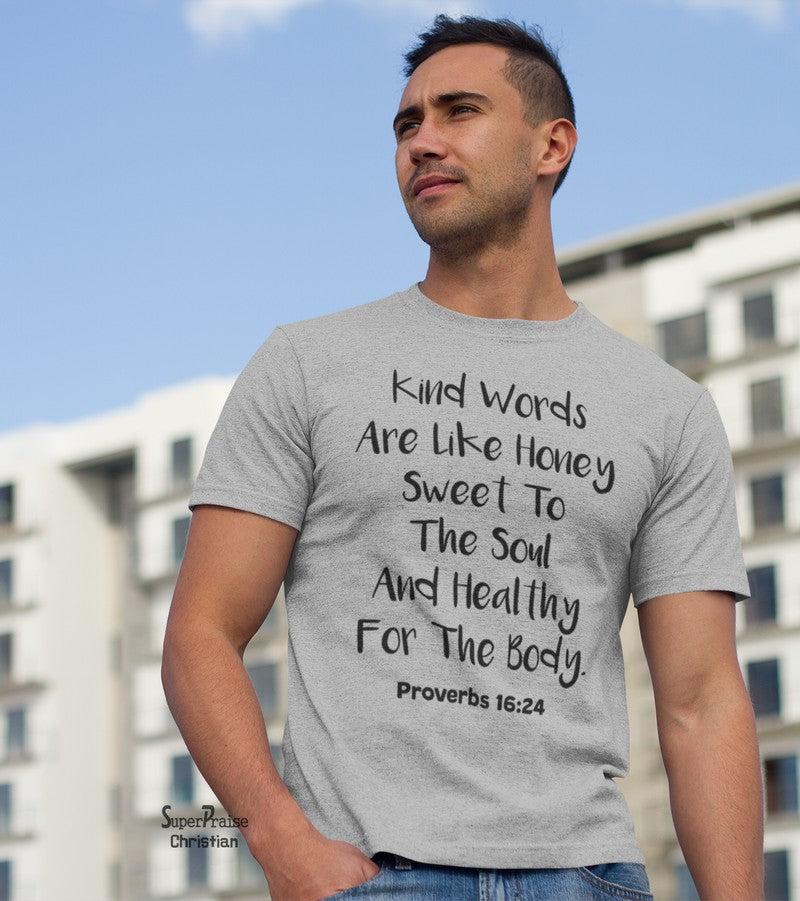 Kind Words Are Like honey Sweet To the Soul Christian T Shirt
