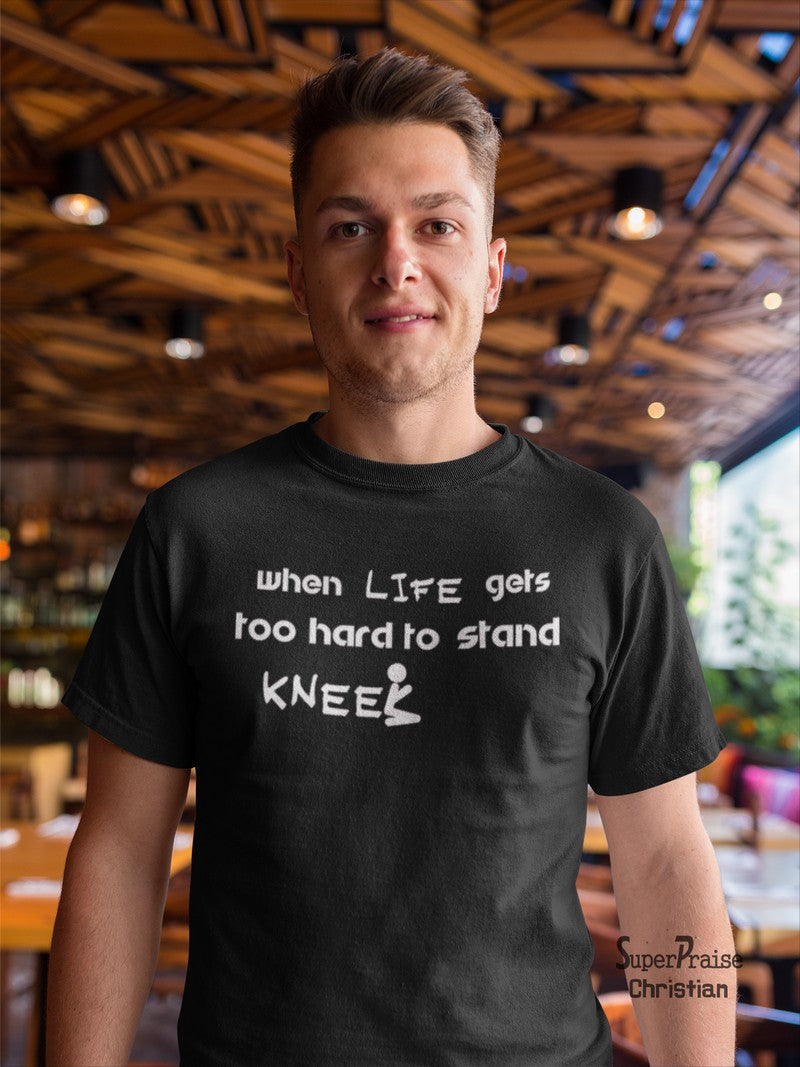 Kneel and Pray when Hard to Stand Christian T shirt - Super Praise Christian