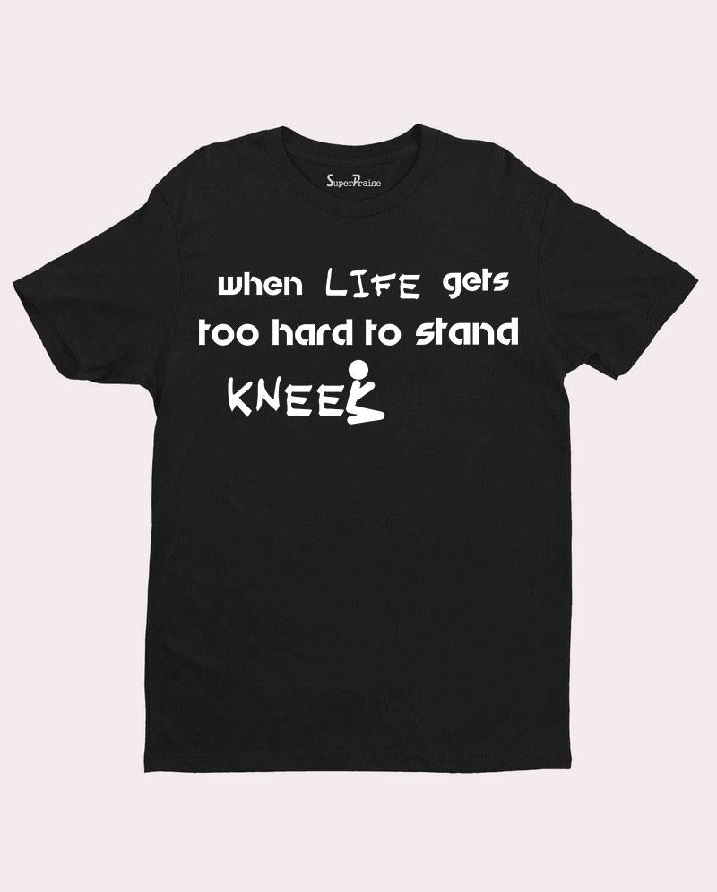 Kneel and Pray T shirt