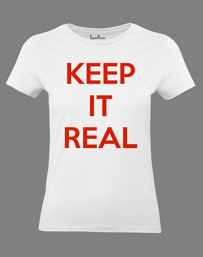 Christian Women T Shirt Keep It Real Slogan 