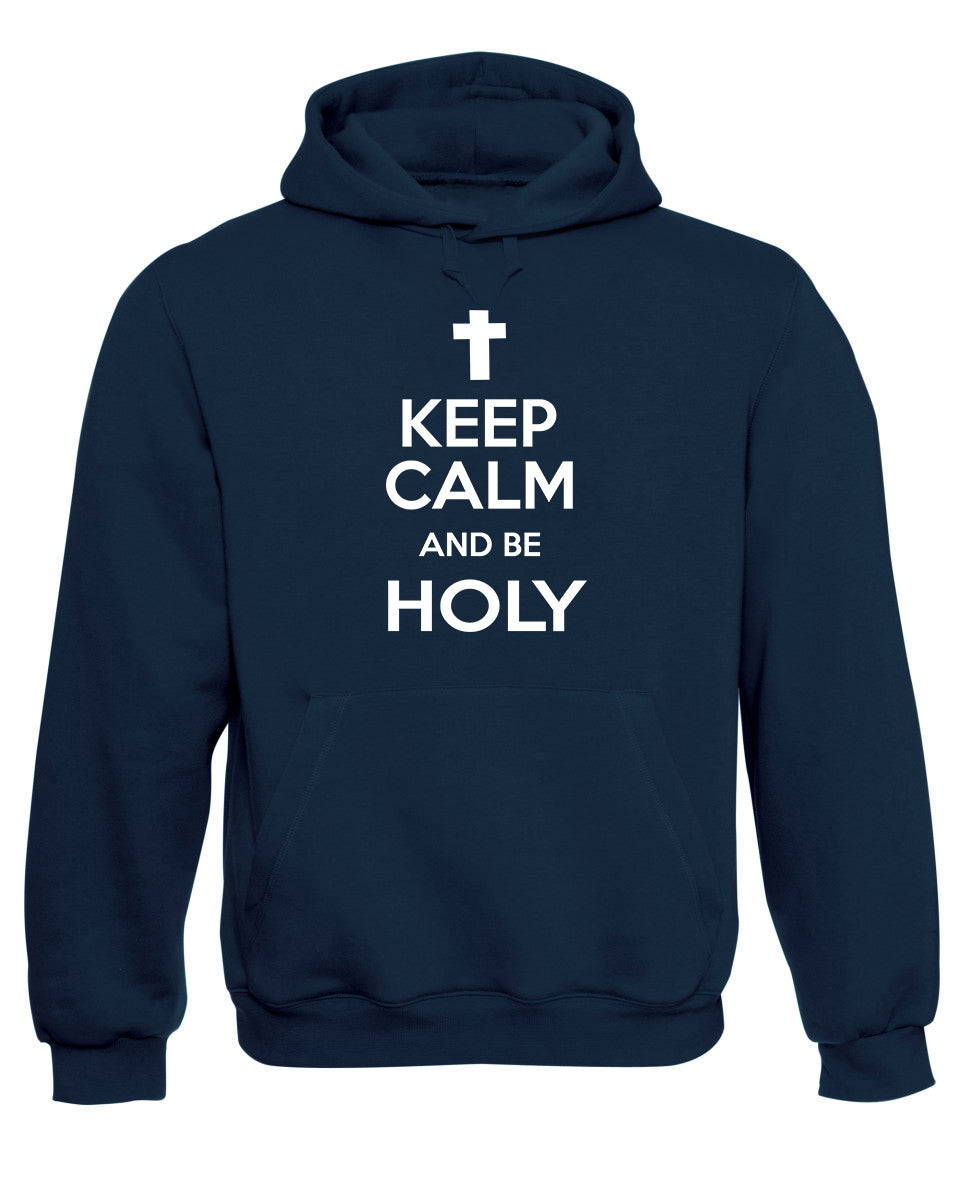 Christian Cross Keep Calm and Be Holy Sweatshirt