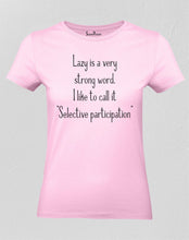 Christian Women T Shirt Lazy Is Very Strong Word I Like To Call It Pink tee