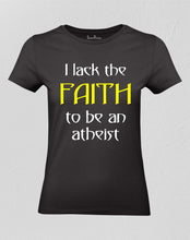 Christian Women T shirt Lack The Faith Religious