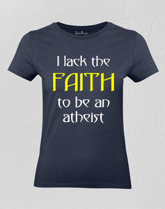 Christian Women T shirt Lack The Faith Religious
